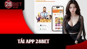 Tải App 28BET