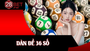 Dàn Đề 36 Số