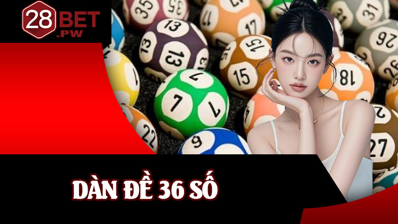 Dàn Đề 36 Số